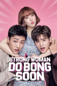 Strong Woman Do Bong Soon (Mulher Forte, Do Bong-soon)