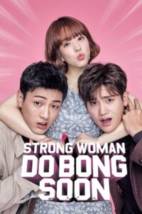 Strong Woman Do Bong Soon (Mulher Forte, Do Bong-soon)
