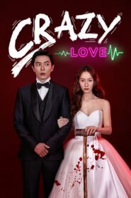 Crazy Love (Noiva por Vingança)