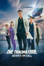 The Trauma Code: Heroes on Call (Heróis de Plantão)